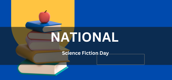 National Science Fiction Day [राष्ट्रीय विज्ञान कथा दिवस]